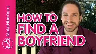 How To Find A Boyfriend - 3 Crucial Concepts To Find A Good Man