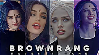 RAVEN - BROWN RANG EDIT  || TITANS SEASON 4 || TEAGAN CROFT BROWN RANG EDIT #dc #dccomics #dcu