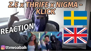UK REACTS! 🇬🇧 🇸🇪 Z.E x Thrife x Nigma - KLICK [OFFICIELL MUSIKVIDEO] | REACTION | SWEDISH MUSIC