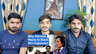 Pakistan  Wants to Blck IPL’s  Expansion | Cricket  Economy riv alry Starts|PAKISTAN REACTION