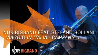 NDR Bigband feat. Stefano Bollani: Campania 1 | Viaggio in Italia | NDR