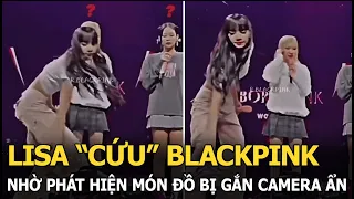 Lisa “cứu” BLACKPINK nhờ phát hiện món đồ bị gắn camera ẩn, concert hỗn loạn xảy ra xô xát