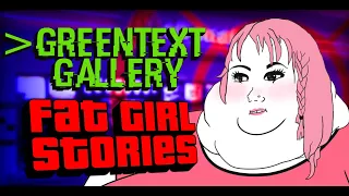 A Fat Girl Story | Greentext Gallery