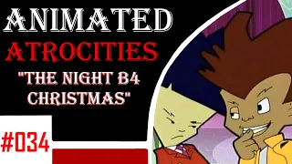 Animated Atrocities 034 || "The Night B4 Christmas"