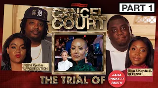 The Trial Of Jada Pinkett Smith PT 1 | Cancel Court EP 8