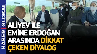 Aliyev ve Erdoğan Aynı Otobüste! İlham Aliyev ile Emine Erdoğan Arasında Dikkat Çeken Diyalog