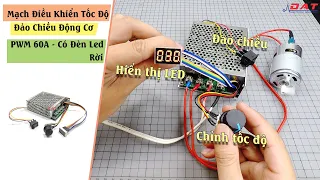 Mạch Điều Khiển Tốc Độ Đảo Chiều Động Cơ PWM 60A  Có Đèn Led Rời | Điện tử DAT