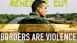 Borders Are Violence | Renegade Cut