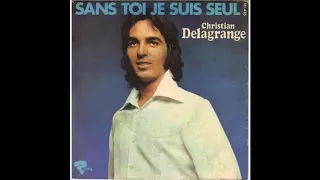Christian Delagrange   Sans toi je suis seul   avec paroles français