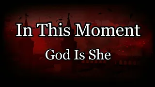 In This Moment - God Is She (lyrics)