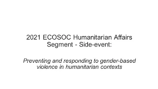 2021 ECOSO HAS Side-Event: Preventing and Responding to GBV in Humanitarian Contexts