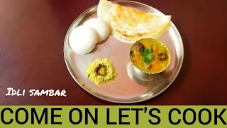 IDLI SAMBAR/TIFFIN SAMBAR/இட்லி சாம்பார்/HOW TO MAKE IDLI SAMBAR|COME ON LET'S COOK|