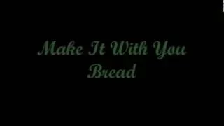 Make It With You (Hacerlo Contigo,) - Bread (Lyrics - Letra)