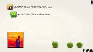 Christian Burns, Paul Oakenfold & JES - As We Collide (Ørjan Nilsen Remix) [Armada Music]