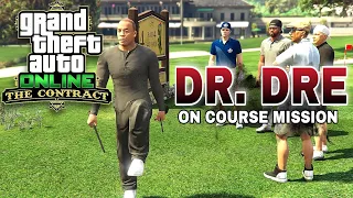 GTA ONLINE THE CONTRACT -ON COURSE MISSION  (MEET OUR VIP CLIENT DR. DRE)