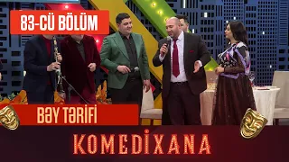 Bəy Tərifi | Komedixana 83-cü Bölümdən