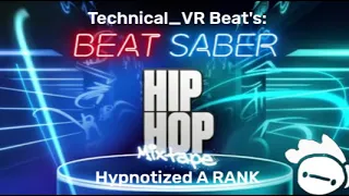 Technical_VR Beat's: Hypnotized A RANK