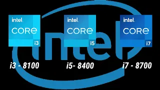 intel i3-8100 vs i5-8400 vs i7-8700 8th Gen Desktop Processor l Spec Comparison l Intel Core Process