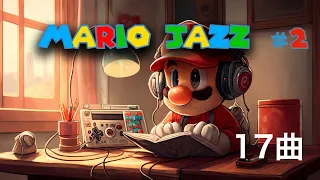 17 Relaxing Mario Jazz Medley #2: Chill and Work Music! | Nintendo Game Music