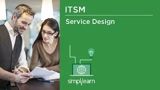 ITSM | Service Design | IT Service Management Concepts | Simplilearn