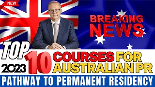 Top 10 Courses for Australian PR 2023 | Your Pathway to Permanent Residency in Australia