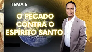 6. O PECADO CONTRA O ESPÍRITO SANTO / SEMANA ESPECIAL / PR. ARILTON