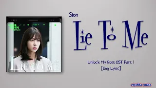 Sion (시온) - Lie To Me [Unlock My Boss OST Part.1] [Rom|Eng Lyric]