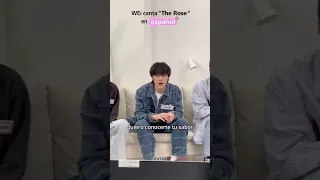 WEi cantando en ESPAÑOL 🥹🌹 [The Rose]