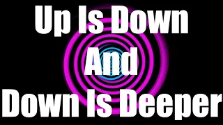 Up Is Down And Down Is Deeper Confusion Induction Hypnosis