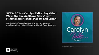 SXSW 2024 - Carolyn Talks 'Any Other Way: The Jackie Shane Story' with Filmmakers Michael Mabott ...