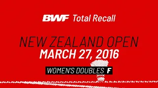 BWF Total Recall | New Zealand Open 2016 | Women's Doubles F | BWF 2020