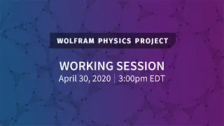 Wolfram Physics Project: Working Session Thursday, Apr. 30, 2020 [Quantum Effects]