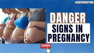 DANGER Signs in Pregnancy (Part 1)