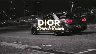 Dior-Shubh [slowed+reverb] | Punjabi Song