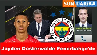 Jayden Oosterwolde Fenerbahçe'de - Fenerbahçe Transfer Haberleri