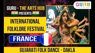 Dakla | Gujrati Folkdance | International Folklore Festival 2022 - France | GURU-The Arts Hub |India
