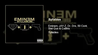 Eminem - Syllables (feat. JAY-Z, Dr. Dre, 50 Cent, Stat Quo & Ca$his)