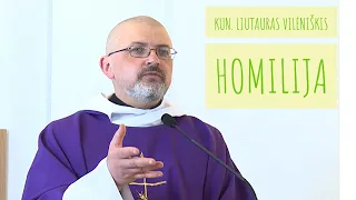 2020-05-09 kun. Liutauro Vilėniškio IV-os Velykų savaitės šeštadienio homilija