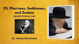 25. Pharisees, Sadducees, and Zealots (Jewish History Lab)