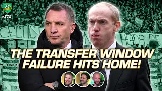 The Celtic Transfer Window Failure Hits Home! | Things have to change...now!