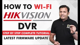 How To Connect WiFi To Hikvision DVR | Complete Tutorial | Latest Firmware Update | Bharat Jain