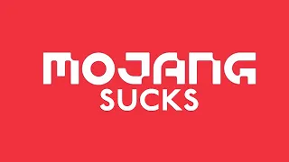 “Mojang Sucks”