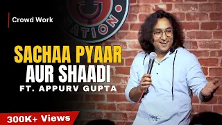 Finding Sacha Pyaar in Shaadi | Stand-Up Comedy by Appurv Gupta Aka GuptaJi