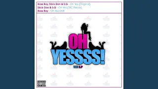 Oh yes Ft.Slick Don & S.G (Original)