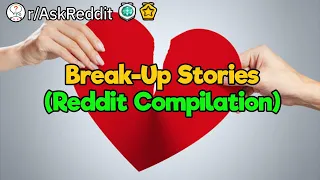 It's Time We Break Up (Reddit Compilation)