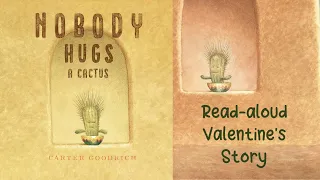 Kids Book Read: NOBODY HUGS A CACTUS by Carter Goodrich | Valentines Stories for Kids