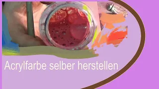 Acrylfarben selber machen - ja oder nein ?