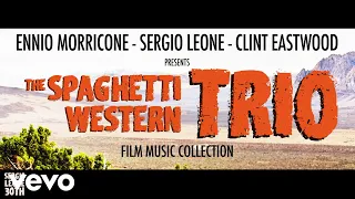 Ennio Morricone - The Spaghetti Western Trio - Sergio Leone, Clint Eastwood (Film Music...