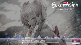 Hurricane - LOCO LOCO (nightcore version) Serbia 🇷🇸 [ESC 2021]