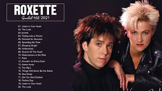 Roxette Greatest Hits Full Album - Best Songs Of Roxette Playlist 2021